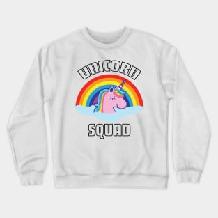 Unicorn Squad. Cute Unicorn Shirts & Gifts for Unicorn Lovers Crewneck Sweatshirt
